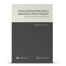 EVOLUCIÓN HISTÓRICA DE LA DOCTRINA PENAL CHILENA 